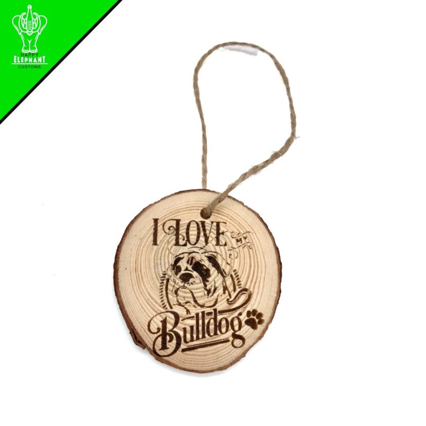 I Love My Bulldog - Hanging Wooden Disc