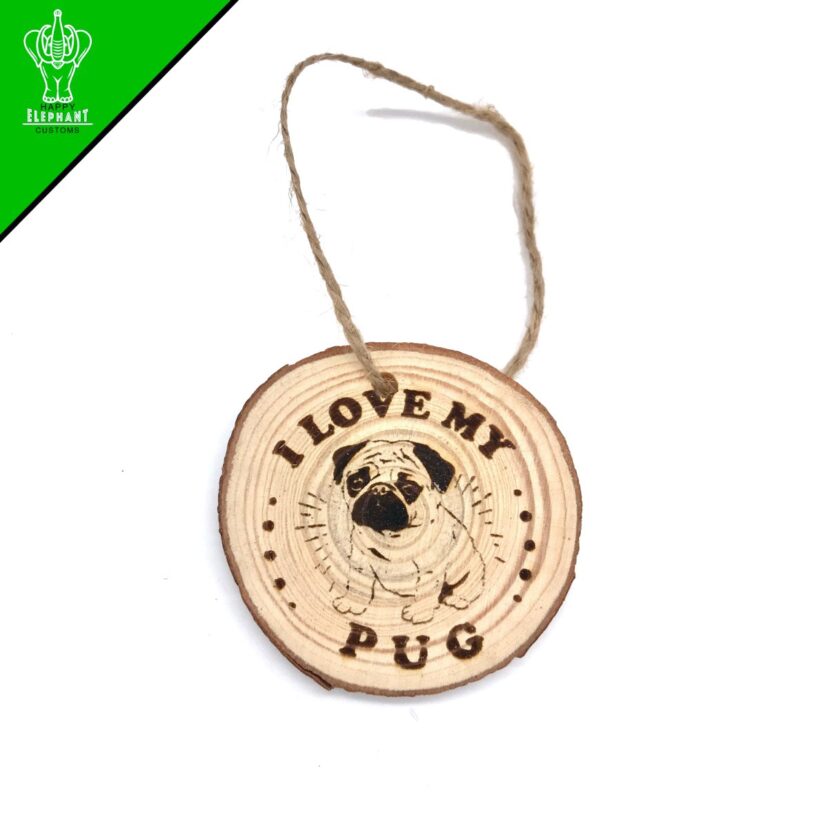 I Love My Pug - Hanging Wooden Disc