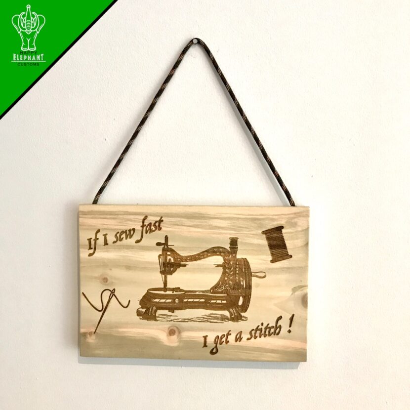 If I Sew Fast, I Get A Stitch - Hanging Wooden Sewing Sign - Image 4